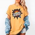 Explosions Are My Art Comic Book Boom Women's Comfort Colors T-Shirt Mustard