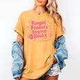 Forget Flowers Buy Me Books Valentines Book Club Bookish Women's Comfort Colors T-Shirt Mustard