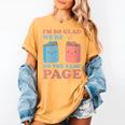 I'm So Glad We'Re On The Same Page Book Lover Writer Women's Comfort Colors T-Shirt Mustard I'm So Glad We'Re On The Same Page Book Lover Writer Women's Comfort Colors T-Shirt Mustard