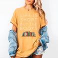 Life Is Short Buy Books Quote For Bookworms Women's Comfort Colors T-Shirt Mustard
