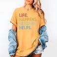 Life Happens Reading Helps Book Lovers Vinage Women's Comfort Colors T-Shirt Mustard Life Happens Reading Helps Book Lovers Vinage Women's Comfort Colors T-Shirt Mustard