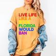 Live Life Like A Book Florida Would Ban LGBTQ Pride Equality Women's Comfort Colors T-Shirt Mustard