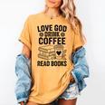 Love God Drink Coffee Read Books For Book Lovers Women's Comfort Colors T-Shirt Mustard