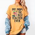 My Mom Is The Best Teacher Ever Apple Books School Mother Women's Comfort Colors T-Shirt Mustard My Mom Is The Best Teacher Ever Apple Books School Mother Women's Comfort Colors T-Shirt Mustard