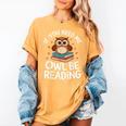 If You Need Me Owl Be Reading Cute Owl Book Women's Comfort Colors T-Shirt Mustard