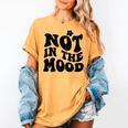 Not In The Mood Anti Social Introvert Sarcastic Retro Women's Comfort Colors T-Shirt Mustard Not In The Mood Anti Social Introvert Sarcastic Retro Women's Comfort Colors T-Shirt Mustard