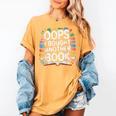 Oops I Bought Another Book Library Reader Bibliophile Women's Comfort Colors T-Shirt Mustard Oops I Bought Another Book Library Reader Bibliophile Women's Comfort Colors T-Shirt Mustard