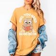 Owl You Need Is A Good Book Teacher Librarian Reading Women's Comfort Colors T-Shirt Mustard Owl You Need Is A Good Book Teacher Librarian Reading Women's Comfort Colors T-Shirt Mustard