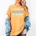 I Paused My Book To Be Here You'Re Welcome Reading Lover Women's Comfort Colors T-Shirt Mustard I Paused My Book To Be Here You'Re Welcome Reading Lover Women's Comfort Colors T-Shirt Mustard