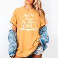 Published Author Writer Ask Me About My Debut Book Women's Comfort Colors T-Shirt Mustard