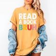 Read A Book Bruh Teacher Women's Comfort Colors T-Shirt Mustard