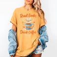 Read Books And Drink Coffee Cozy Book Lover Women's Comfort Colors T-Shirt Mustard