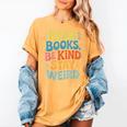 Read Books Be Kind Stay Weird The Perfect Life Formula Women's Comfort Colors T-Shirt Mustard