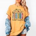 School Counselor Wildflower Book School Counseling Life Women's Comfort Colors T-Shirt Mustard
