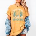 I Tried To Form A Gang But It Turned Into A Book Club Women's Comfort Colors T-Shirt Mustard I Tried To Form A Gang But It Turned Into A Book Club Women's Comfort Colors T-Shirt Mustard