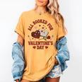 Valentines All Booked For Valentines Book Lover Girl Teacher Women's Comfort Colors T-Shirt Mustard Valentines All Booked For Valentines Book Lover Girl Teacher Women's Comfort Colors T-Shirt Mustard