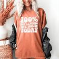 100 Not Leaving The House Today Introverts Women's Comfort Colors T-Shirt Yam