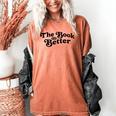 The Book Was Better Book Lover Reading Premium Tri-Blend Women's Comfort Colors T-Shirt Yam The Book Was Better Book Lover Reading Premium Tri-Blend Women's Comfort Colors T-Shirt Yam
