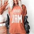 Books Are My Jam Graphic For Introverts Women's Comfort Colors T-Shirt Yam Books Are My Jam Graphic For Introverts Women's Comfort Colors T-Shirt Yam