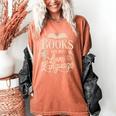 Books Are My Love Language Reader And Book Lover Bookworms Women's Comfort Colors T-Shirt Yam