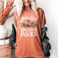 Bookworm Book Just A Girl Who Loves Books Women's Comfort Colors T-Shirt Yam Bookworm Book Just A Girl Who Loves Books Women's Comfort Colors T-Shirt Yam