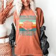 Born To Read Go Work Book Reading Librarian Men Women Women's Comfort Colors T-Shirt Yam Born To Read Go Work Book Reading Librarian Men Women Women's Comfort Colors T-Shirt Yam