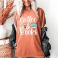 Coffee And Books Women's Comfort Colors T-Shirt Yam