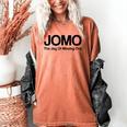 JOMO Joy Of Missing Out Fomo Fear Cozy Introvert Joke Women's Comfort Colors T-Shirt Yam JOMO Joy Of Missing Out Fomo Fear Cozy Introvert Joke Women's Comfort Colors T-Shirt Yam