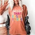 Just a Girl Who Loves Books Reader Girls Bookish Women Women's Comfort Colors T-Shirt Yam
