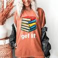 Get Lit With Books Women's Comfort Colors T-Shirt Yam Get Lit With Books Women's Comfort Colors T-Shirt Yam