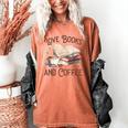 Love Books And Coffee Books Reading Coffee Drinking Women's Comfort Colors T-Shirt Yam Love Books And Coffee Books Reading Coffee Drinking Women's Comfort Colors T-Shirt Yam