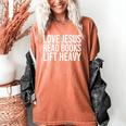Love Jesus Read Books Lift Heavy Women's Comfort Colors T-Shirt Yam Love Jesus Read Books Lift Heavy Women's Comfort Colors T-Shirt Yam