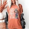 If You Need Me Owl Be Reading Cute Owl Book Lover Women's Comfort Colors T-Shirt Yam If You Need Me Owl Be Reading Cute Owl Book Lover Women's Comfort Colors T-Shirt Yam