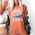 I Have No Control On A Cruise They Book Themselves Women's Comfort Colors T-Shirt Yam