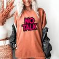 No Small Talk Zone – Introvert Quote Women's Comfort Colors T-Shirt Yam No Small Talk Zone – Introvert Quote Women's Comfort Colors T-Shirt Yam