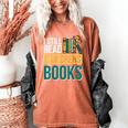 I Still Read Childrens Books Bibliophile Reader Women's Comfort Colors T-Shirt Yam