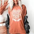 Read Your Heart Out Teacher Women Reader Bookish Book Lover Women's Comfort Colors T-Shirt Yam
