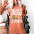 Red Ribbon Week Say No To Drugs Say Yes To Books Drug Free Women's Comfort Colors T-Shirt Yam Red Ribbon Week Say No To Drugs Say Yes To Books Drug Free Women's Comfort Colors T-Shirt Yam