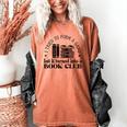 Retro I Tried To Form A Gang But It Turned Into A Book Club Women's Comfort Colors T-Shirt Yam