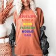 Sarcastic Live Life Like a Book Florida Would Ban Women's Comfort Colors T-Shirt Yam