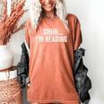 Shhh I'm Reading Book Lover Bookish Read Lover Outfit Women's Comfort Colors T-Shirt Yam