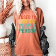 I Used To Be A People Person I Introvert Women's Comfort Colors T-Shirt Yam I Used To Be A People Person I Introvert Women's Comfort Colors T-Shirt Yam