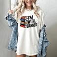 Book Lovers Im With The Banned Books For Reading Librarian Women's Comfort Colors T-Shirt Ivory Book Lovers Im With The Banned Books For Reading Librarian Women's Comfort Colors T-Shirt Ivory
