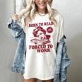 Book Readers Forced To Work Sadness Women's Comfort Colors T-Shirt Ivory
