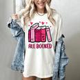 All Booked Read Book Reading Librarian Men Women Kids Women's Comfort Colors T-Shirt Ivory