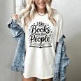 I Like Books More Than People Quote Women's Comfort Colors T-Shirt Ivory