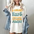 Borrow Books A Library A Day Keeps The Boredom Away Reading Women's Comfort Colors T-Shirt Ivory Borrow Books A Library A Day Keeps The Boredom Away Reading Women's Comfort Colors T-Shirt Ivory