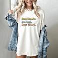 Classic Read Books Be Kind Stay Weird Positive Reader Premium Tri-Blend Women's Comfort Colors T-Shirt Ivory