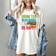 Drink Tea Read Books Be Happy Bookworm Coffee And Tea Lover Women's Comfort Colors T-Shirt Ivory