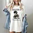 Education Is Freedom Teacher Women Books Black History Women's Comfort Colors T-Shirt Ivory